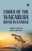 Fishes of the Wakarusa River in Kansas