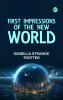 First Impressions of the New World