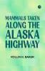 Mammals taken Along the Alaska Highway