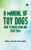 A Manual of Toy Dogs: How to breed rear and feed them
