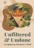 Unfiltered & Undone