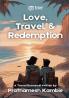 Love Travel and Redemption