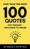Don't Read This Book: 100 Quotes Too Thought-Provoking to Ignore