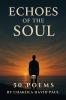 Echoes of the Soul: 50 Poems by Chakola David Paul