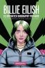 Billie Eilish: Illustrated Biography for Kids The Girl Who Redefined Music and Became a Global Icon & Won Grammy | A MustHave Gift for Young Readers Music Lovers and Ages 4-6 7-8 8-10