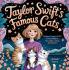 Taylor Swift’s Famous Cats: Stories of Taylor Swift’s Furry Family Featuring Meredith Olivia & Benjamin (Swiftie Must Reads)