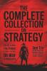 The Complete Collection on Strategy: The Art of War The Prince The Book of Five Rings On War and Arthashastra (Grapevine Press)