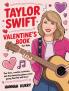 Taylor Swift Valentine's Day Book for Kids: Fun Facts Creative Activities and Heartwarming Games Every Young Swiftie Will Love!