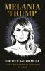 Melania Trump Unofficial Memoir: A Must-Read Political Biography of 2025