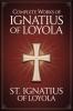 Complete Works of Ignatius of Loyola
