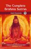 The Complete Brahma Sutras: The Essence of Vedanta Philosophy and Vedic Wisdom