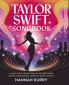 Taylor Swift Songbook: A Must-Have Collection of Unforgettable Songs & Memorable Lines for Every Swiftie