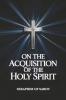 On the Acquisition of the Holy Spirit
