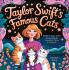 Taylor Swift’s Famous Cats: Stories of Taylor Swift’s Furry Family Featuring Meredith Olivia & Benjamin (Swiftie Must Reads)
