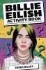 Billie Eilish Activity Book: Fun Word Search Trivia Challenges Stories Puzzles & More for Kids Teens & Adults (Ages 8-10 10-12 12-14) – Ultimate Gift for Billie Fans!