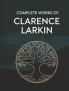 Complete Works of Clarence Larkin: Dispensational Truth Daniel Revelation and others (Grapevine Press)