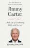Jimmy Carter — A Full Life of Leadership Faith & Service: The 2025 Memoir of America’s 39th President | Presidential Biography