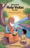 Illustrated Holy Vedas for Kids: A Graphic Journey Through the Spiritual and Philosophical Wisdom of Oldest Hindu Scriptures (Ideal for Ages 4-6 7-8 8-12) | Must-Have for Children Teens and Adults