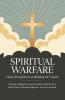 Spiritual Warfare: Classic Perspectives on Battling the Unseen