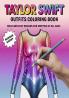 Taylor Swift Outfits Coloring Book: Bold and Easy Designs for Swifties of All Ages