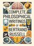 Complete Philosophical Writings of Bertrand Russell: Including The Problems of Philosophy Mysticism and Logic and Principles of Social Reconstruction (Grapevine Edition)