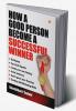 How a Good Person Become a Successful Winner