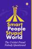 Smart People Stupid World