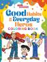 Good Habits & Everyday Heros Coloring Book
