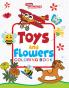 Toys And Flowers Colouring Book