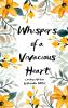 Whispers of a Vivacious Heart A Poetry Collection