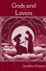 Gods and Lovers   A poet's divine religion