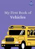 My First Book of Vehicles
