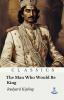 The Man Who Would be King