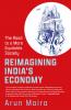 Reimagining India’s Economy : The Road to a More Equitable Society