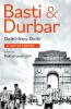 Basti & Durbar : Delhi-New Delhi: A City in Stories