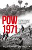Pow 1971 : A Soldier's Account of The Heroic Battle of Daruchhian