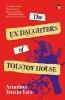 The Ex Daughters of Tolstoy House