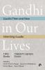 Gandhi in Our Lives : 2 Books 27 Essays (Gandhi Then and Now and Inheriting Gandhi)
