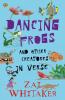 Dancing Frogs and Other Creatures in Verse