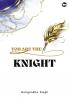 You Are The Knight