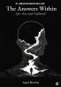 The Answers Within: Life - Raw and Unfiltered