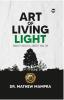 ART OF LIVING LIGHT: Simplify Your Life Amplify Your Joy