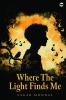 Where The Light Finds Me
