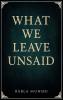 What We Leave Unsaid | Babla Munshi