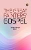 The Great Painters' Gospel