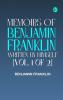 MEMOIRS OF BENJAMIN FRANKLIN; WRITTEN BY HIMSELF. [VOL. 1 OF 2]