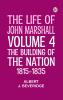 The Life of John Marshall Volume 4: The building of the nation 1815-1835