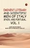 Eminent literary and scientific men of Italy Spain and Portugal. Vol. 1