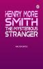 Henry More Smith: The Mysterious Stranger
