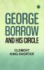 George Borrow and His Circle